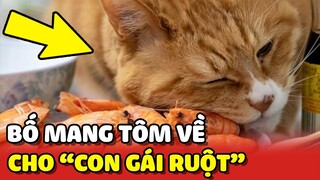 Cảm động "CON GÁI RUỘT" được PHẦN TÔM do bố ĐI ĂN CỖ lén mang về  😂 | Yêu Lu