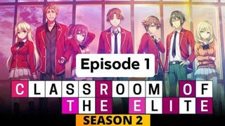 Youkoso Jitsuryoku Shijou Shugi no Kyoushitsu e (TV) 2nd Season Episode 1 English (Dub)