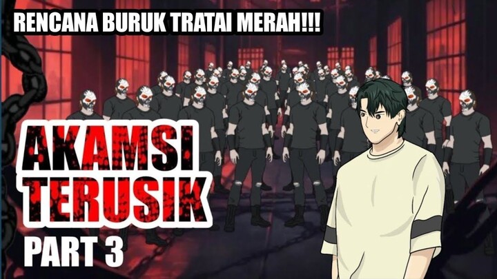 AKAMSI TERUSIK part-3  DRAMA ANIMASI
