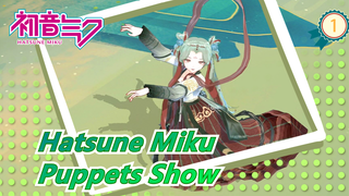 Hatsune Miku| Puppets Show_1
