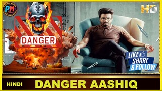 DANGER ASSHIQ: Will You Die for Love? |HINDI| 2025 Perfect Movies