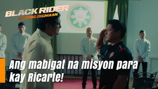 Ang mabigat na misyon para kay Ricarte (Episode 163) | Black Rider