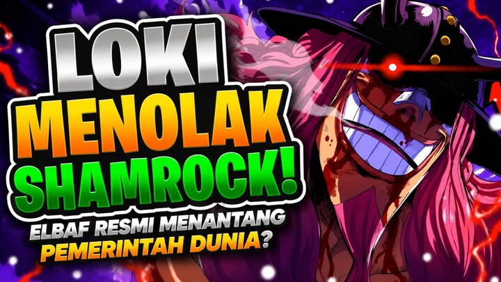 Niat dan Tujuan Shamrock Menemui Loki!!!!