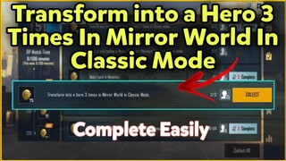 Transform into a Hero 3 Times In Mirror World In Classic Mode
