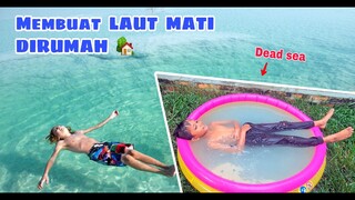 EKSPERIMEN: Membuat LAUT MATI/AIR MENGAPUNG DIRUMAH