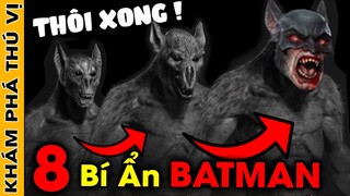 🔥 Giải Mã 8 Bí Ẩn Ly Kỳ Và Đáng Sợ Về BATMAN Người Dơi Mà Không Ai Nói Bạn Biết | Khám Phá Thú Vị