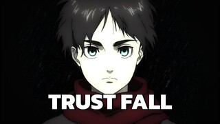 TRUST FALL [AMV EDIT]