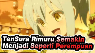 Rimuru Yang Semakin Berubah Seperti Seorang Gadis Setiap Episodenya, Suka! | TenSura