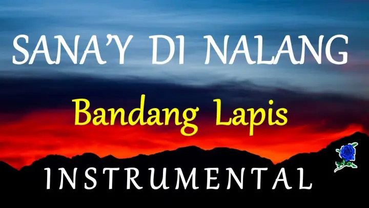 SANA'Y DI NALANG - BANDANG LAPIS instrumental (lyrics)