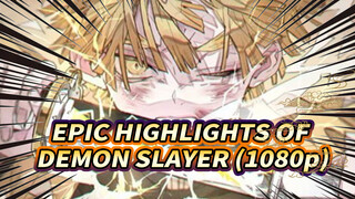 EPIC HIGHLIGHTS OF DEMON SLAYER (1080p)