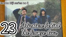 🇨🇳2025E23- Tibetan 🌊🌸 Adventure. Behind. The. Bronze. Door (drama key)