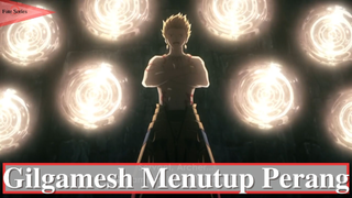 Fate/Grand Order - Absolute Demonic Front Babylonia || Gilgamesh Menutup Perang!!!!!