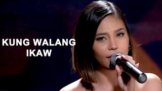 Hannah Precillas belts out "KUNG WALANG IKAW"