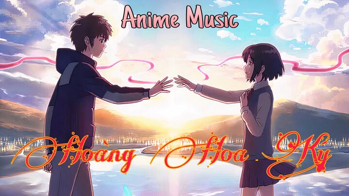 Hoàng Hoa Ký - Long Nón Lá | Anime Music