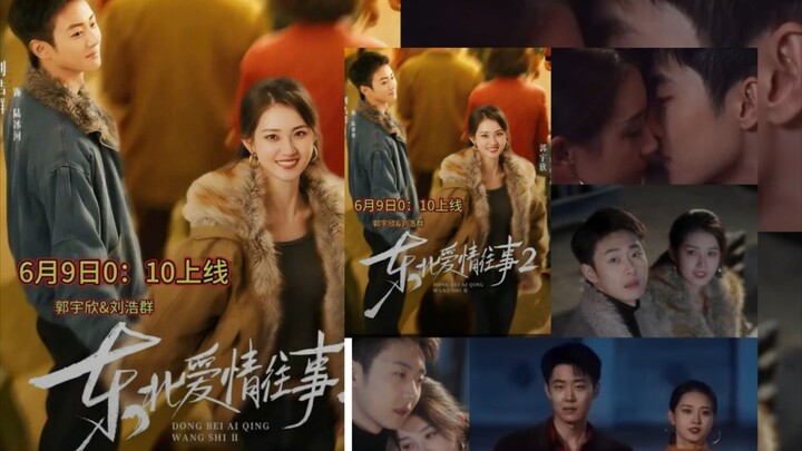 (SUB INDO) Guo Yuxin & Liu Hao Qun ~ Norttheast Love Story Season 2