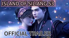 [New Donghua] Island Of Siliang S3 [Official Trailer ] Expected 2025/ 2026