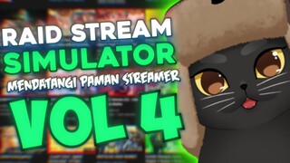 RAID STREAM SIMULATOR - PEMBODOHAN VERSION (Vol. 4)