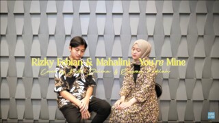 RIZWAN FADILAH & PUTRI DELINA - YOU'RE MINE (COVER) | RIZKY FEBIAN & MAHALINI