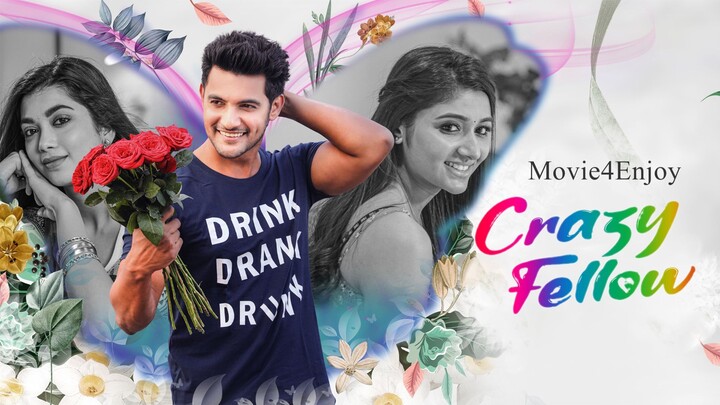 Crazy Fellow 2022 UNCUT HQ Hindi Dubbed