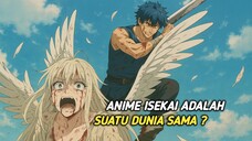 Apakah Sebenarnya Semua Karakter Isekai Itu Masuk ke Dunia yang Sama? 🤯😰