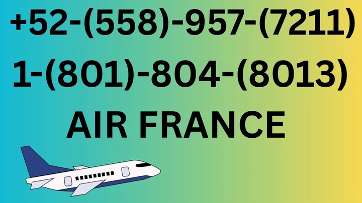 Número de Teléfono de Atención al Cliente de >-*AIR FRANCE®*-< – Guía Completa Paso a Paso 2025