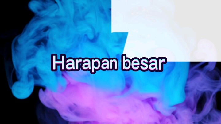 Harapan Besar (lagu santai bermakna)