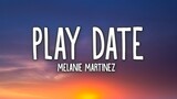 Melanie Martinez - Play Date (Lyrics)