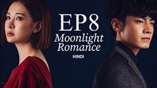 Moonlight Romance [Chinese Drama] in Urdu Hindi Dubbed EP8