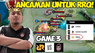 GEEK SLATE CALON UPPER BRACKET !!! RRQ VS GEEK SLATE GAME 3 !!! KAMI BUTUH LEMON KALO KATA LER