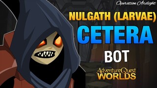 AQW - NULGATH LARVAE BOT FOR CETERA UPDATED