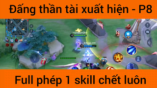 Đáng thần tài xuất hiện full phép 1 skill #8