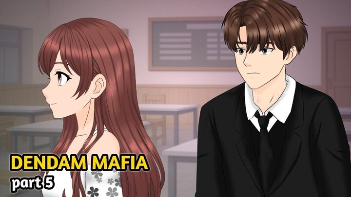 DENDAM MAFIA  PART 5