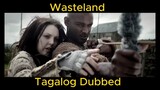 Wasteland Tagalog Dubbed