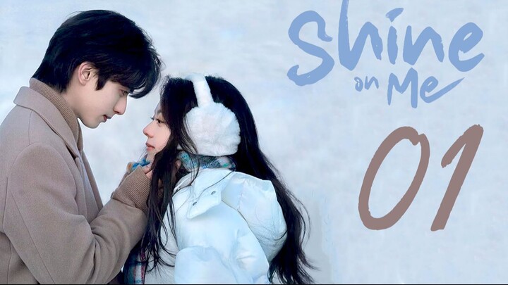 ᴇᴘꜱ. 1 🇨🇳 Shine On Me (2O25)[ᴇɴɢꜱᴜʙ]