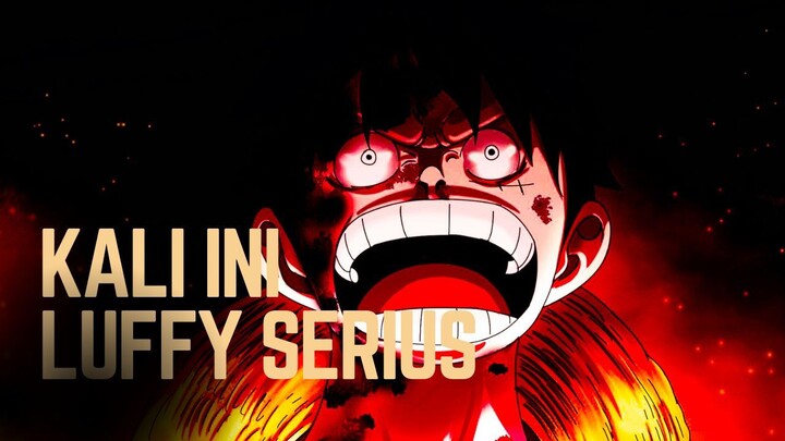 ONE PIECE (AMV) KALI INI LUFFY SERIUS