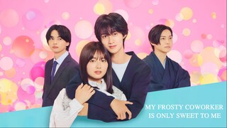 MY FROSTY COWORKER IS ONLY SWEET TO ME EP08 SUB INDO