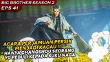 HANYA CHANGSHOU SEORANG SAJA YANG PEDULI KEPADA SUKU NAGA !!  - Alur Cerita BIG BROTHER S2 Ep.41