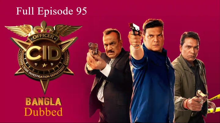 CID Season 2 Full Episode 95 Bangla Dubbed | CID Season 2 2026 | CID Season 2 in Bangla Dubbed
