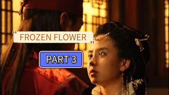 Frozen Flower part 3