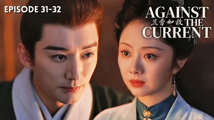 Against the Current Episode 31-32 Subtitle Bahasa Indonesia