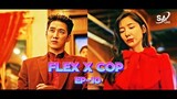 Good job, I'm glad too Drama: Flex x Cop [ep10]