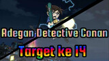 [Detective Conan] [Target ke 14] Adegan Mengesankan