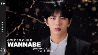 Golden Child (골든차일드) - ‘WANNABE’ 8D AUDIO [USE HEADPHONES 🎧]