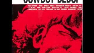 Cowboy Bebop OST 1 - Space Lion