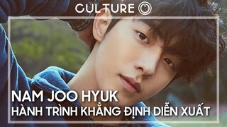 Nam Joo Hyuk và 5 năm tham gia diễn xuất | K Signal Hàn Quốc