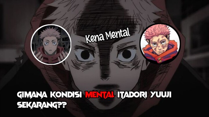 Gimana Kondisi Mental Itadori Yuuji Sekarang? [Bahas Karakter Anime]