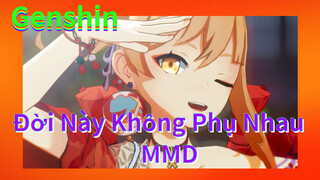 Đời Này Không Phụ Nhau MMD