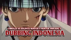 Pertarungan Chrollo vs Zoldyck | Hunter x Hunter 1999 [DubbingIndonesia] Bag 3