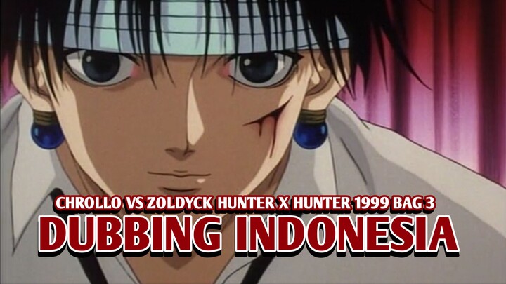 Pertarungan Chrollo vs Zoldyck | Hunter x Hunter 1999 [DubbingIndonesia] Bag 3