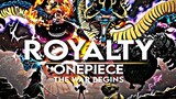 One Piece AMV - Royalty | Onigashima War begins ᴴᴰ